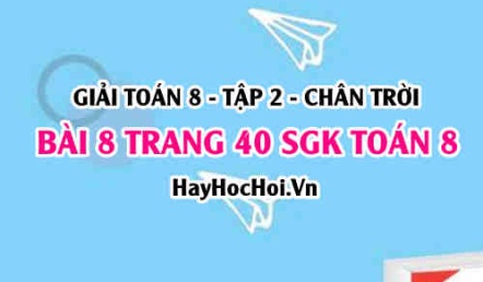 Bài 8 trang 40 Toán 8 Tập 2 Chân trời sáng tạo